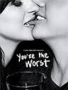 You're the Worst