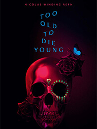 Too Old to Die Young