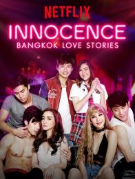 Bangkok Love Stories: Innocence