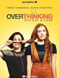 Overthinking With Kat & June