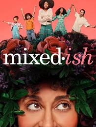 Mixed-ish