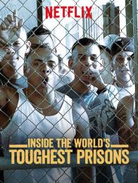 Inside the World's Toughest Prisons