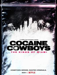 Cocaine Cowboys: The Kings of Miami
