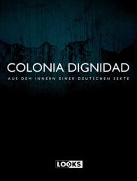 Colonia Dignidad - Una Setta Tedesca in Cile