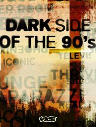 Dark Side of the 90's