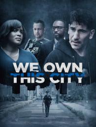 We Own This City - Potere e Corruzione