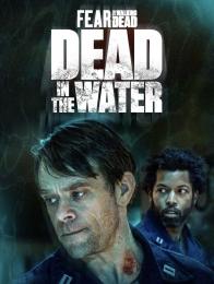 Fear the Walking Dead: Dead in the Water