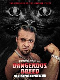 Dangerous Breed: Crime. Cons. Cats.