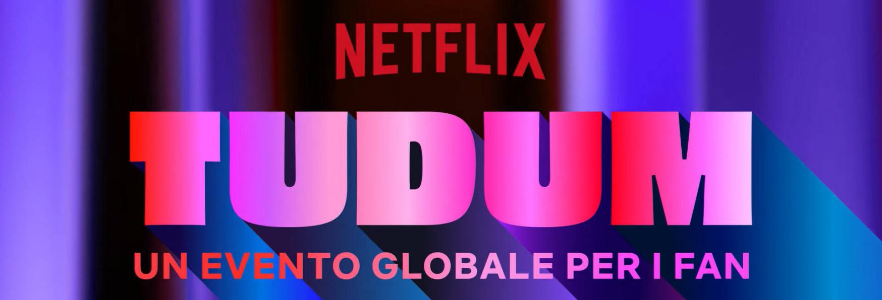 TUDUM 2022: il Trailer e la Scaletta dell'Evento Globale di Netflix